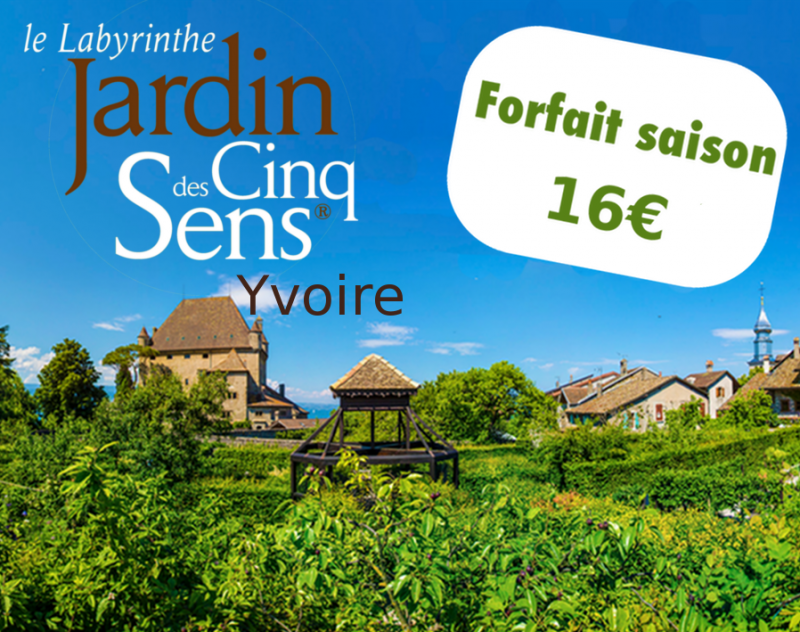Garden 5 Senses - Yvoire : season package Garden 5 Senses - Yvoire : season package